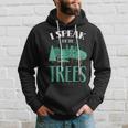 I Speak For The Trees Earth Day Save Nature Conservation Hoodie Gifts for Him