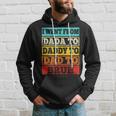 I Went From Dada To Daddy To Dad To Bruh Fathers Day Gift Hoodie Gifts for Him
