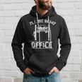 Ill Be In My Office Funny Car Mechanics Gift Hoodie Gifts for Him