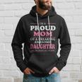 Im Proud Mom Of A Freaking Awesome Daughter Hoodie Gifts for Him