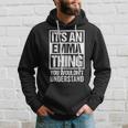 Its An Emma Thing You Wouldnt Understand - First Name Hoodie Gifts for Him