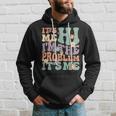 Its Me Hi Im The Problem Its Me Hoodie Gifts for Him