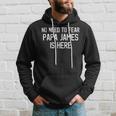 Kein Grund Zur Angst Papa James Ist Hier Stolzer Familienname Hoodie Geschenke für Ihn