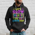 Lets Glow Party Its My Birthday Neon Lights Party Lover Hoodie Gifts for Him