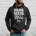 Mama Needs Wine V2 Hoodie Gifts for Him