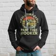 Mens Fishing Full Time Dad Part Time Hooker Funny Bass Dad Hoodie Gifts for Him