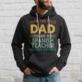 Mens I Have Two Titles Dad & Spanish Teacher Vintage Fathers Day Hoodie Gifts for Him