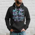 Mermaid Birthday Girl 5 Year Old Its My 5Th Bday Mermaid Hoodie Gifts for Him