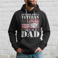 Military | Retirement | Hes Not Just A Veteran He Is My Dad Hoodie Gifts for Him