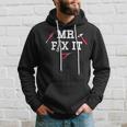 Mr Fix It Fathers Day Hand ToolsPapa Daddy Hoodie Gifts for Him