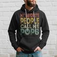 My Favorite People Call Me Pops Funny Dad Papa Grandpa Gifts Gift For Mens Hoodie Gifts for Him