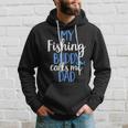 My Fishing Buddy Calls Me Dad Funny Fish Lover Reel Hoodie Gifts for Him