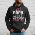 Papa Of The Birthday Princess Girl Matching Family Grandpa Gift For Mens Hoodie Gifts for Him