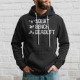 Powerlifting Squat Bench Deadlift Weightlifting Gym Lover Hoodie Gifts for Him