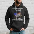 Pro Trump I Stand With Trump He Stands For Me Vote Trump Hoodie Gifts for Him