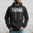 Real Men Make Twins | Twin Dad  | Twin Dad To Be Hoodie Gifts for Him