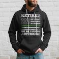 Retired Not My Problem Anymore Thin Green Line Us Military Hoodie Gifts for Him