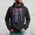 Retro Sorry Cant Lake Bye Funny Lake Hoodie Gifts for Him