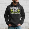 Softball Dad Like A Baseball Dad With Bigger Balls – Father Hoodie Gifts for Him