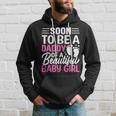 Soon To Be A Daddy Of A Beautiful Baby Girl Dad To Be Gift For Mens Hoodie Gifts for Him