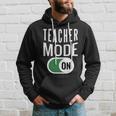 Teacher Mode On V2 Hoodie Gifts for Him