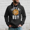 Thats My Boy Jersey Number 15 Vintage Basketball Mom Dad Hoodie Gifts for Him