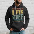 Thats What I Do I Fix Stuff And I Know Things Vintage Funny Hoodie Gifts for Him