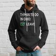 Things To Do In Ohio Leave Ohio Funny Joke Memes Hoodie Gifts for Him