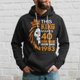 This King Makes 40 Look Good Legend Since 1983 Hoodie Gifts for Him