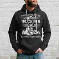 Trucker And Dad Semi Truck Driver Mechanic Funny Hoodie Gifts for Him