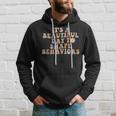 Vintage Its A Beautiful Day To Shape Behaviors Retro Funny Hoodie Gifts for Him