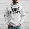 F Your Feelings Screw Your Feelings Vulgar Funny Hoodie Gifts for Him