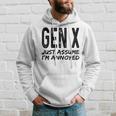 Gen X Just Assume Im Annoyed Saying Funny Generation X Hoodie Gifts for Him