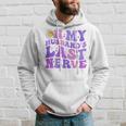 Groovy On My Husbands Last Nerve Women Mothers Day Wife Hoodie Gifts for Him