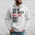 Livin My Best Malshi Dad Life Adc071e Hoodie Gifts for Him