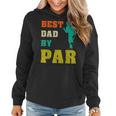 Best Dad By Par Dad Fathers Day Gift From Son Daughter Women Hoodie