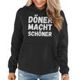 Döner Macht Schöner Kebab Dönerverkäufer Imbiss Frauen Hoodie