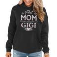 First Mom Now Gigi New Gigi Mothers Day Gifts 3932 Women Hoodie