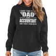 I Have Two Titles Dad And Accountant Funny Father Women Hoodie