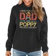 I Have Two Titles Dad And Poppy Men Vintage Decor Grandpa V2 Women Hoodie