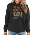 Im My Mother-In-Laws Favorite Child Funny Son In Law Women Hoodie