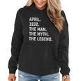 Man Myth Legend April 1932 90Th Birthday Gift 90 Years Old Gift Women Hoodie