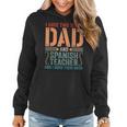 Mens Vintage Fathers Day I Have Two Titles Dad & Spanish Teacher Women Hoodie