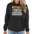 Retired 2023 Under New Management See Wife For Retirement Women Hoodie