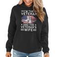 The Veteran & The Veterans Wife Proud American Veteran Wife Women Hoodie