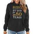 Vintage Blessed By God For 80 Years Happy 80Th Birthday Women Hoodie