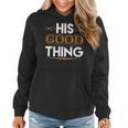 Womens He Who Finds His Good Thing Proverbs 18 22 Matching Couple Women Hoodie