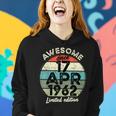 60 Year Old Birthday 17 April 1962 60Th Birthday Women Hoodie Gifts for Her