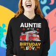 Auntie Of The Birthday Boy Fire Truck Firefighter Party Aunt Women Hoodie Gifts for Her