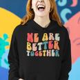 Back To School Teacher Retro Groovy We Are Better Together Women Hoodie Gifts for Her